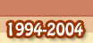 Jahr 1994 - 2004